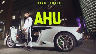 KING KHALIL  AHU OFFICIAL 4K VIDEO [upl. by Umeko988]