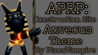 APRP Construction Site  quotAnveousquot Soundtrack OST by PianoVampire [upl. by Ayotna]