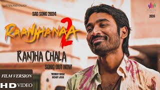 Raanjhanaa 2 Song  Dhanush  Sonam Kapoor ARRahman  AanandLRai Akshay Joshi Raanjhanaa Movie [upl. by Sutsuj]