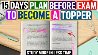 15 DAYS PLAN to study before EXAMS🔥 STUDY More in Less timeREVISION PLANNER INCLUDED [upl. by Kirrad147]