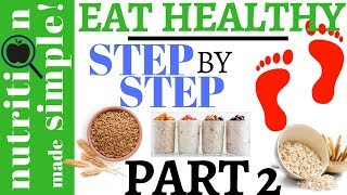 Eat healthy  Stepbystep Part 2  Whole Grain Foods [upl. by Jacobsen]