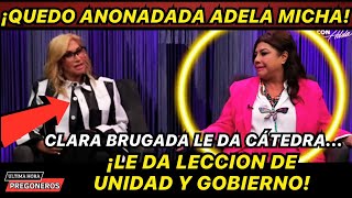 ¡QUEDO ANONADADA ADELA MICHA ¡CLARA BRUGADA LE DA CATEDRA [upl. by Faythe991]