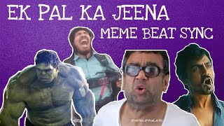 EK PAL KA JEENA X MEME BEAT  SACHIN SHIRSAT EDITZ [upl. by Lednahc247]