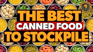 Best Canned Food to Stockpile for Survival amp Prepping [upl. by Fernas]