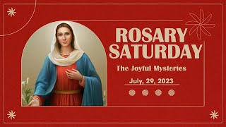 Rosary Saturday✴️ Daily Holy Rosary🔥July 29 2023 I The Joyful Mysteries [upl. by Enyaj]