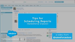 Tips for Scheduling Reports Salesforce Classic  Salesforce [upl. by Priebe]