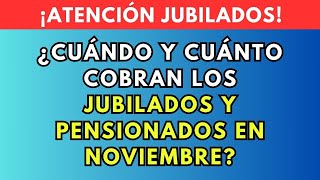 🛑 ES OFICIAL ¿Cuándo y Cuánto Cobran los Jubilados y Pensionados en Noviembre [upl. by Annabela533]