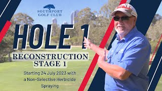 Southport Golf Club Hole 1 Reconstruction PreWorks Update [upl. by Fabrienne495]