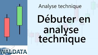 Bourse et Trading débuter en Analyse technique [upl. by Alexandro]