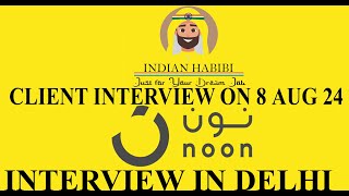 NOON E COMMERCE DELIVERY COMPANY UAE INTERVIEW ON 8 AUG 2024 IN DELHI [upl. by Dotty369]