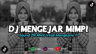 DJ MENGEJAR MIMPI  REMIX VIRAL TIKTOK 2024 BOOTLEG [upl. by Aicilra134]