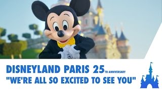 Disneyland Paris 25th Anniversary quotWere all so excited to see youquot [upl. by Enybor]