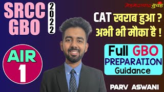 AIR 1  SRCC GBO 2022  Preparation Tips by Parv  CAT के बाद भी Top College से MBA करने का chance😍 [upl. by English]