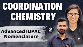 Coordination Compounds CSIR NET  Coordination Chemistry by J Chemistry Advanced IUPAC Nomenclature [upl. by Valente]