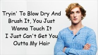 Logan Paul  Outta My Hair Lyrics [upl. by Retha]