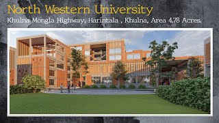 North Western University Khulna – Mongla Highway Harintala Khulna Area 4 78 Acres [upl. by Liggett]