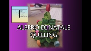 📐 COME FARE UN ALBERO DI NATALE IN QUILLING 📐 [upl. by Ettennahs885]