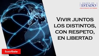 325 Vivir juntos los distintos con respeto en libertad Razón de Estado con Dionisio Gutiérrez [upl. by Ecinna134]