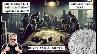 SILVER ALERT Silver ETF SLV quotFailures to Deliverquot Exploded in June Bad Guys Want WAR Bix Weir [upl. by Franckot481]