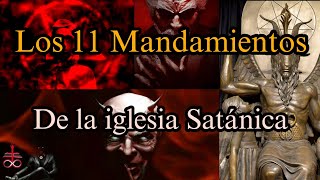 Los 11 MANDAMIENTOS SATÁNICOS  Iglesia SATÁNICA Anton LaVey [upl. by Komsa]