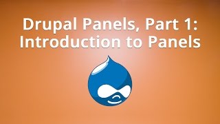 Drupal Panels Part 1 Introduction to Panels [upl. by Clancy801]