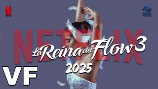 LA REINA DEL FLOW 3 Bande Annonce VF 2025ᴴᴰ [upl. by Rana]