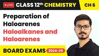 Preparation of Haloarenes  Haloalkanes and Haloarenes  Class 12 Chemistry Chapter 6  live [upl. by Nylecoj330]