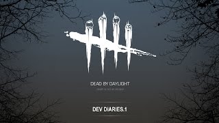 Dead by Daylight  Dev Diary 1 [upl. by Seys]