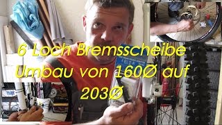 Bremsscheibe MTB Umbau von 160Ø auf 203Ø [upl. by Enalda]