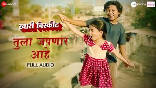 Tula Japnar Aahe  Full Audio  Khari Biscuit  Amitraj  Adarsh Shinde  Ronkini Gupta [upl. by Dorinda]