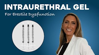 Intraurethral Gel for Erectile Dysfunction  Explained by amypearlman408 of primeinstitutemiami [upl. by Helaina]