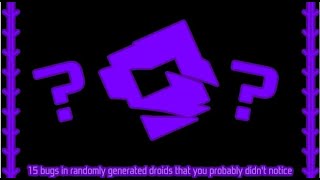 15 Randomly Generated Droids bugs that NOBODY NOTICED [upl. by Epoillac]