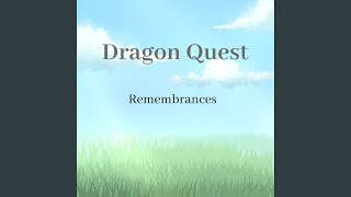 Dragon Quest Remembrances [upl. by Eahsed]