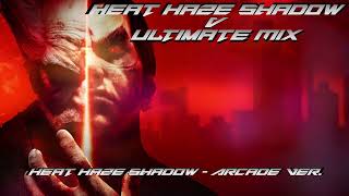 Heat Haze Shadow  Ultimate Mix [upl. by Airad]