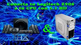 Logitech Z906 a CPU con 51 Canales [upl. by Eibbor847]