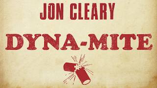 Jon Cleary  DYNAMITE Official Video [upl. by Labina]