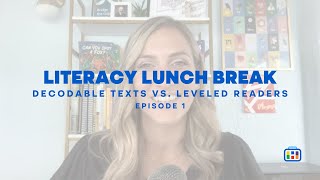 Series 1 Ep 1Decodable Books vs Leveled Readers with Marjorie Bottari [upl. by Magas494]