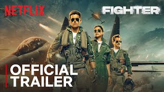 Fighter  Official Trailer  Hrithik Roshan Deepika Padukone Anil Kapoor  Netflix India [upl. by Anatola]