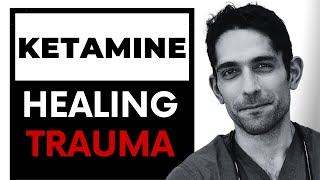 Naturally Healing Trauma with Ketamine Therapy amp Psychedelics [upl. by Bierman]