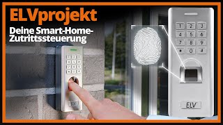 ELVprojekt Deine SmartHomeZutritts­steuerung [upl. by Huber]