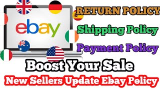 How to sell on Ebay  Update Ebay Return Policy Shipping Policy Payment Policy or Boost Sale ebay [upl. by Eirrot853]