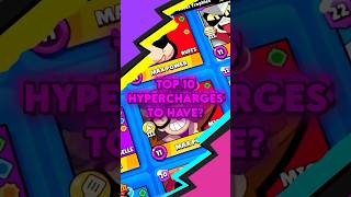 Top 10 Best Hypercharge to Have brawlstars hypercharge tierlist [upl. by Renaxela]