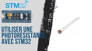 Utiliser une Photorésistance  STM32 15 [upl. by Assila419]