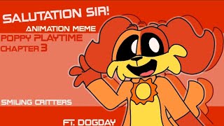 Salutation sir  Animation meme  Smilling Critters  Dogday blood warning [upl. by Ahsirk]