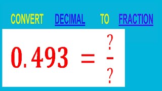 CONVERT DECIMAL 0493   TO FRACTION [upl. by Griffith911]