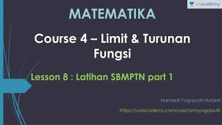 Limit dan Turunan Fungsi Matematika  SBMPTN UN SMA Latihan Soal dan Pembahasan part 1 [upl. by Mervin]