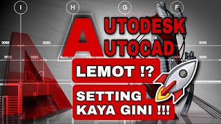 【TUTORIAL AUTOCAD】 CARA SETTING AUTOCAD JADI NGEBUT TANPA LAG [upl. by Etiuqal]