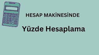 Hesap Makinesiyle Yüzde Hesaplama  Hesap Makinesinde Yüzde Nasıl Hesaplanır [upl. by Relyhcs]