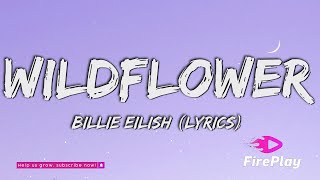 Billie Eilish  WILDFLOWER Lyrics [upl. by Imot]