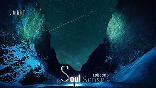 OmArt  Soul Senses Set Mix 5 Melodic House amp Techno [upl. by Ethelind646]